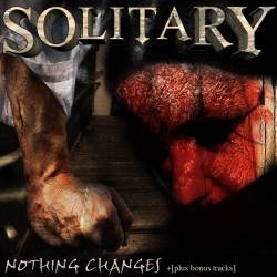Solitary (UK) : Nothing Changes